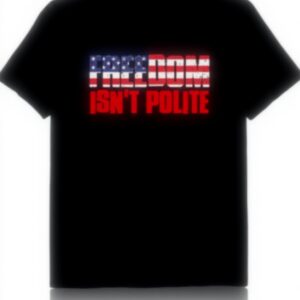 T-shirt LA LIBERTÉ NEST PAS POLITE non conventionnel