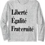 T-shirt Révolution française Liberté Égalité Fraternité